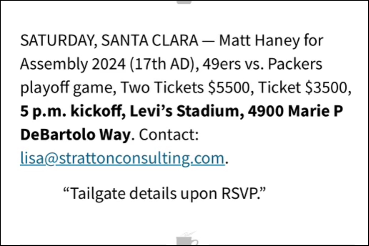 The image is a text announcement for a Matt Haney Assembly 2024 event at a 49ers vs. Packers playoff game with $5500 for two tickets, $3500 for one, 5 p.m kickoff at Levi's Stadium.