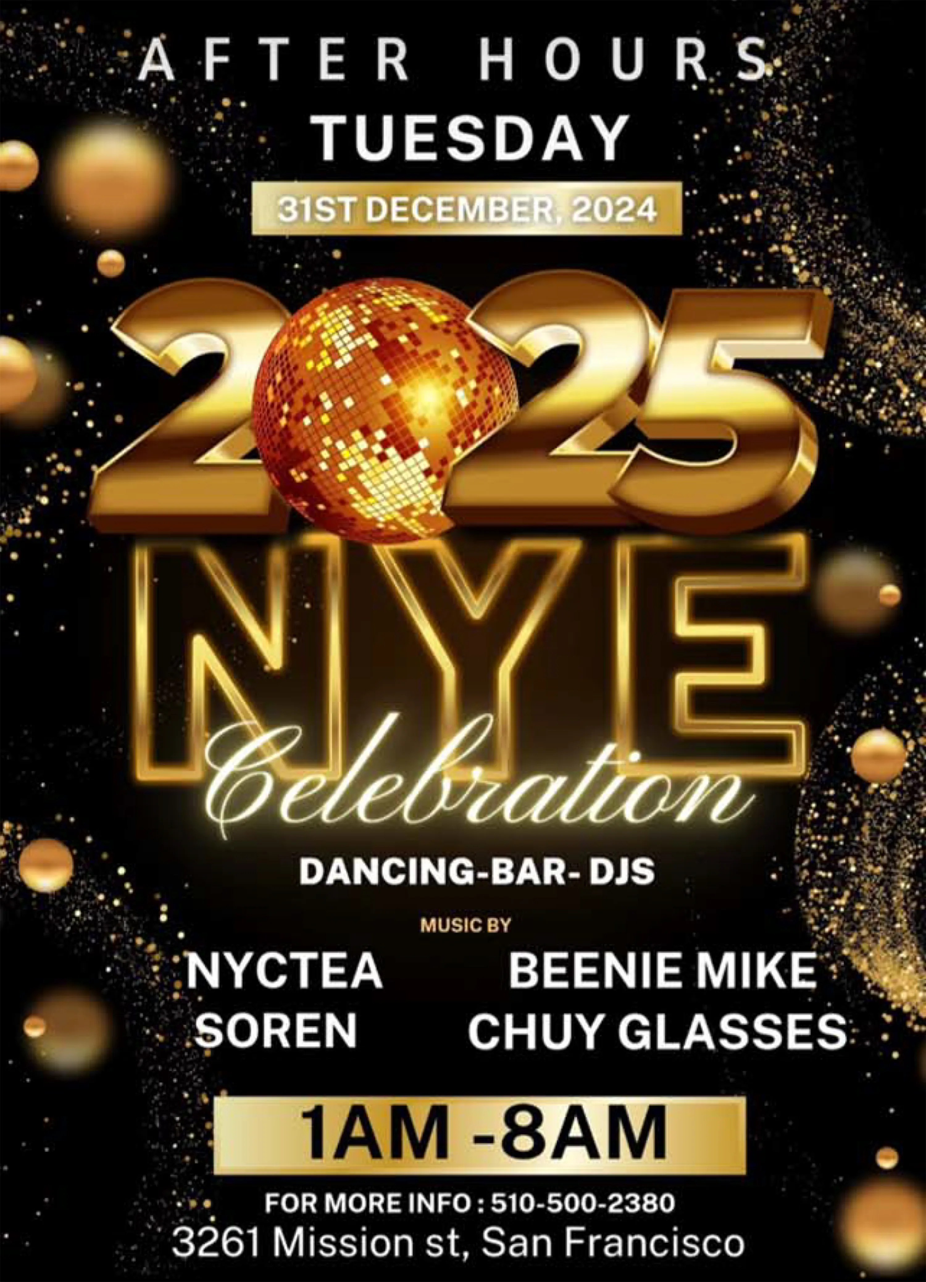 A New Year's Eve celebration flyer for December 31, 2024, features gold decorations, DJs, and event details at 3261 Mission St, San Francisco, from 1 AM to 8 AM.