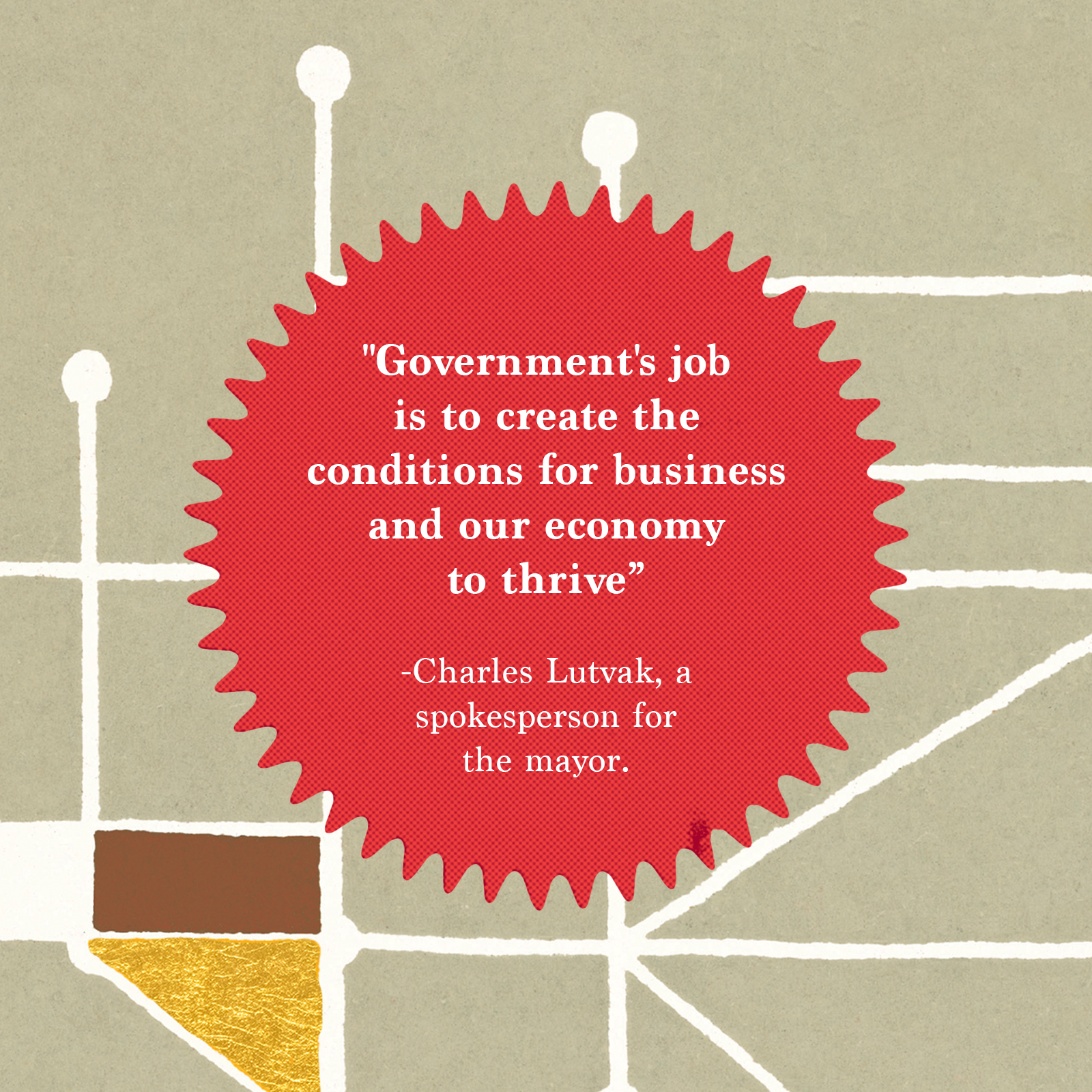 A red starburst shape contains the quote, &quot;Government's job is to create the conditions for business and our economy to thrive,&quot; attributed to Charles Lutvak.