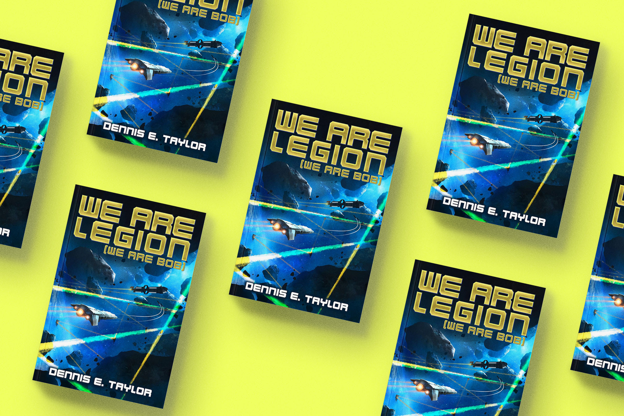 The image shows multiple sci-fi book covers titled "We Are Legion (We Are Bob)" by Dennis E. Taylor, featuring a spaceship and a cosmic background on a yellow surface.